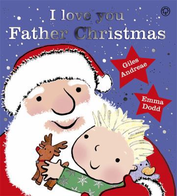 I Love You, Father Christmas 1408330229 Book Cover