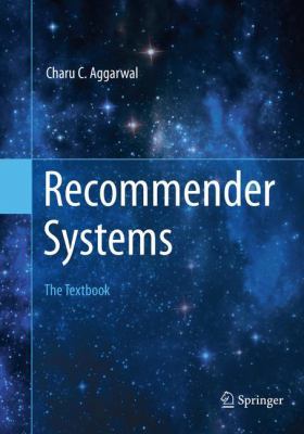 Recommender Systems: The Textbook 331980619X Book Cover