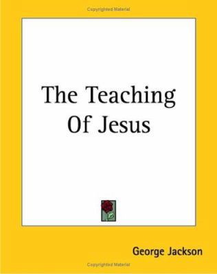 The Teaching Of Jesus 141918492X Book Cover