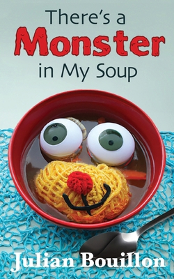 There's a Monster in My Soup B0CMLK4WYB Book Cover