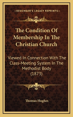 The Condition of Membership in the Christian Ch... 1165195844 Book Cover