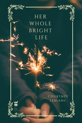 Her Whole Bright Life 1949342484 Book Cover