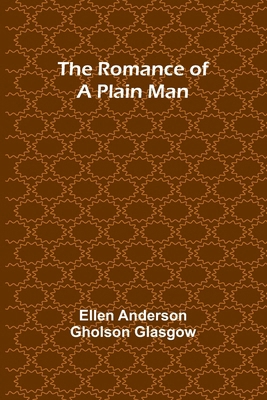 The Romance of a Plain Man 9357978577 Book Cover