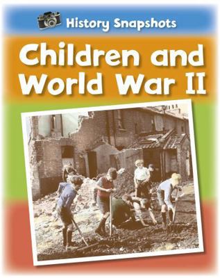 Children and World War II (History Snapshots) 1445105799 Book Cover