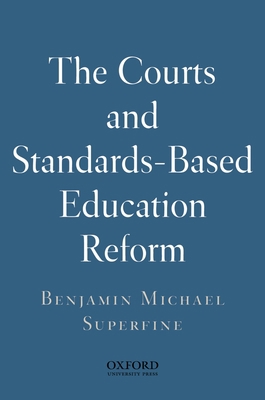 The Courts and Standards Based Reform 0195337484 Book Cover