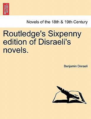 Routledge's Sixpenny Edition of Disraeli's Novels. 1241206732 Book Cover