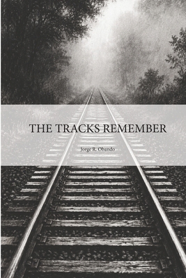 The Tracks Remember B0GY2QYB5N Book Cover