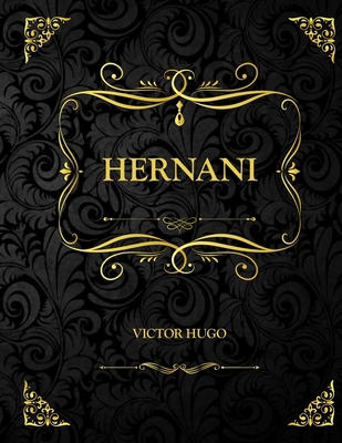 Hernani: Victor Hugo [French] B08VFTBQ7S Book Cover