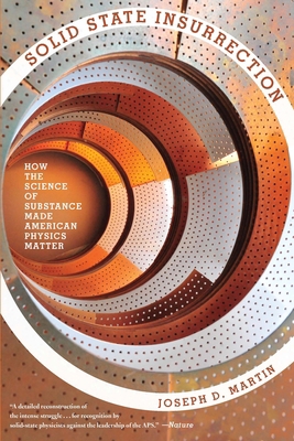 Solid State Insurrection: How the Science of Su... 0822966034 Book Cover