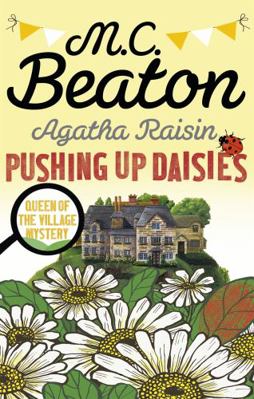 Agatha Raisin Pushing Up Daisies 1472117344 Book Cover