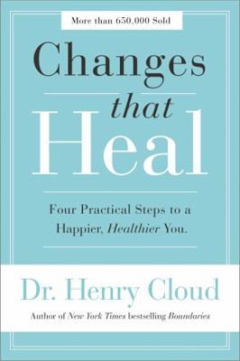 Changes That Heal: Four Practical Steps to a Ha... 0310351782 Book Cover