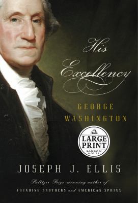 His Excellency: George Washington [Large Print] 037543190X Book Cover