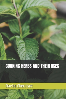 Cooking Herbs and Their Uses B0C1JDQHLY Book Cover