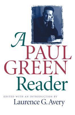 A Paul Green Reader (Chapel Hill Books) 0807823864 Book Cover