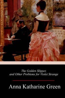 The Golden Slipper, and Other Problems for Viol... 1984221337 Book Cover