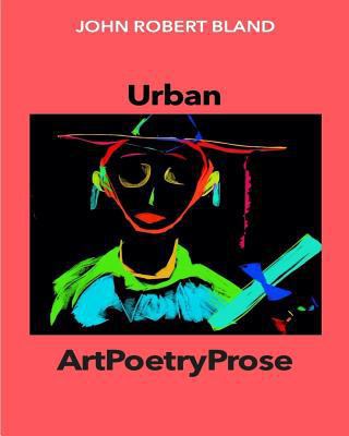 Urban ArtPoetryProse 172704021X Book Cover