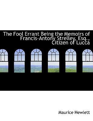 The Fool Errant Being the Memoirs of Francis-An... [Large Print] 1116546221 Book Cover