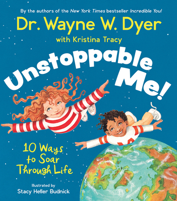 Unstoppable Me!: 10 Ways to Soar Through Life 1401961037 Book Cover