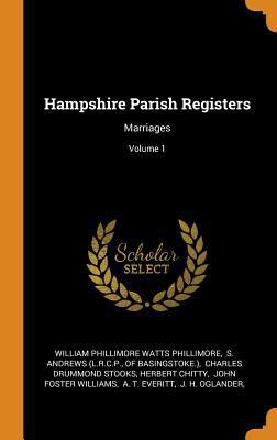 Hampshire Parish Registers: Marriages; Volume 1 0353384852 Book Cover