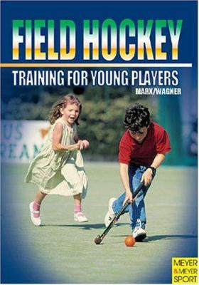 Field Hockey: Training for Young Players 184126136X Book Cover