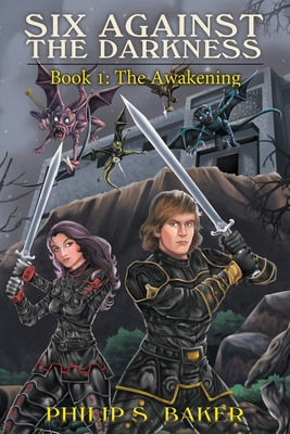 Six Against The Darkness: Book 1: The Awakening 1922340820 Book Cover