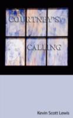 Courtney's Calling 1434360180 Book Cover