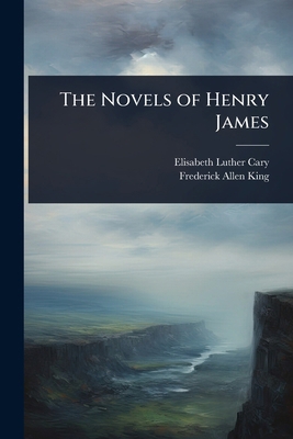 The Novels of Henry James 1023690373 Book Cover