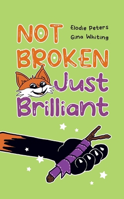 Not Broken, Just Brilliant 173856553X Book Cover