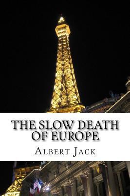 The Slow Death of Europe 1546912762 Book Cover