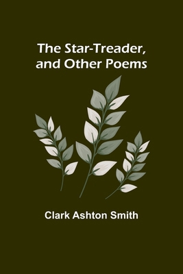 The Star-Treader, and other poems 9362097869 Book Cover