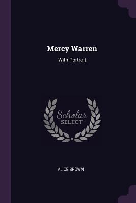 Mercy Warren: With Portrait 1377879356 Book Cover