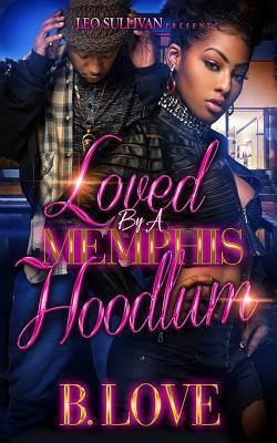 Loved by a Memphis Hoodlum 198558283X Book Cover