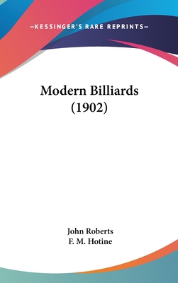 Modern Billiards (1902) 1437262236 Book Cover