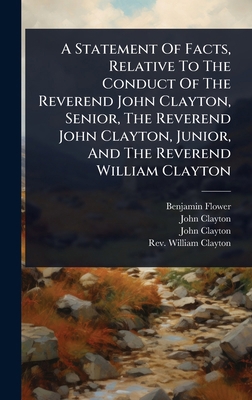 A Statement Of Facts, Relative To The Conduct O... 1024477576 Book Cover