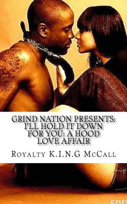 I'll Hold It Down For You: A Hood Love Affair 1519103654 Book Cover