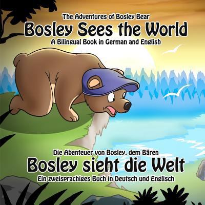 Bosley Sees the World: A Dual Language Book in ... 1470111845 Book Cover