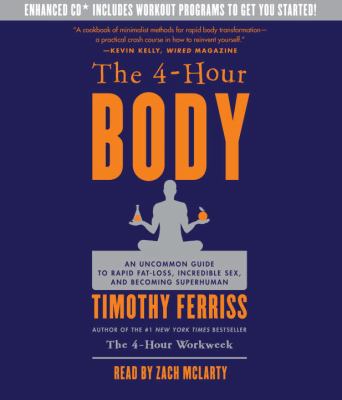 The 4-Hour Body: An Uncommon Guide to Rapid Fat... 0307704610 Book Cover
