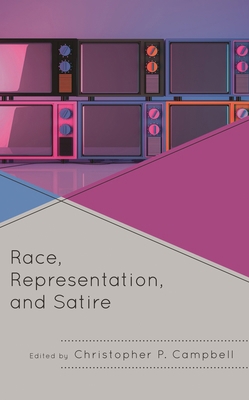 Race, Representation, and Satire 1666919276 Book Cover