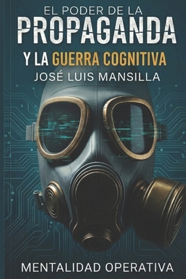 El Poder de la Propaganda y la Guerra Cognitiva [Spanish] B0FTX6JWDZ Book Cover