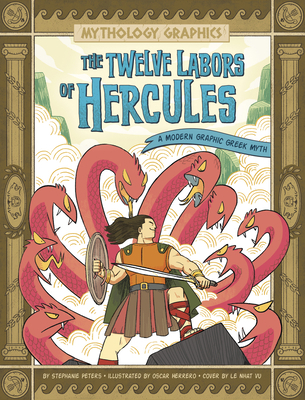 The Twelve Labors of Hercules: A Modern Graphic... 1669050939 Book Cover