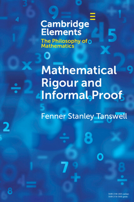 Mathematical Rigour and Informal Proof 1009325108 Book Cover