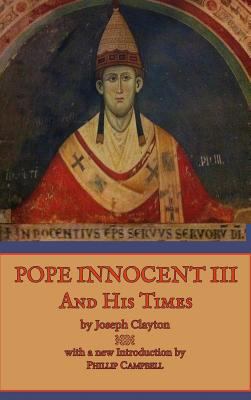 Pope Innocent III and His Times 136537307X Book Cover