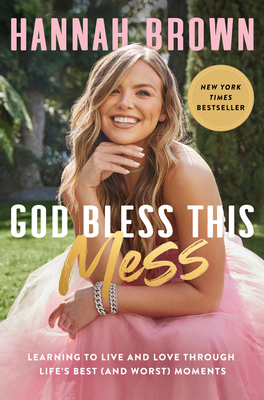 God Bless This Mess: Learning to Live and Love ... 0063098202 Book Cover