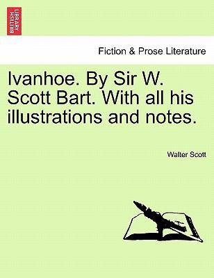 Ivanhoe. by Sir W. Scott Bart. with All His Ill... [French] 1240911882 Book Cover