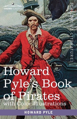 Howard Pyle's Book of Pirates, with color illus... 1646792181 Book Cover