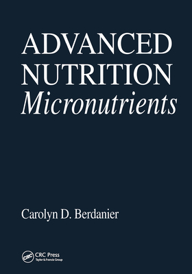 Advanced Nutrition Micronutrients 0367455811 Book Cover