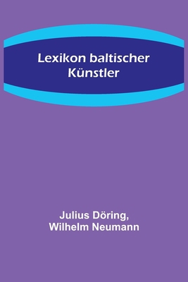 Lexikon baltischer Künstler [German] 9356710473 Book Cover