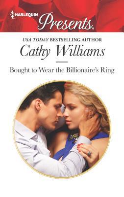 Bought to Wear the Billionaire's Ring: A Billio... 0373060408 Book Cover