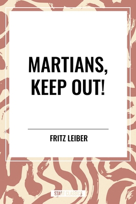 Martians, Keep Out! B0D3TS6CFZ Book Cover