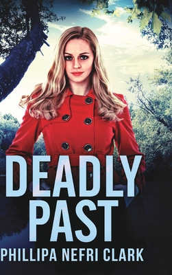 Deadly Past (Charlotte Dean Mysteries Book 4)            Book Cover